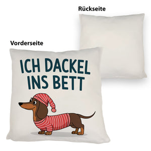 Dackel im Hemd - Ich dackel ins Bett Kissen