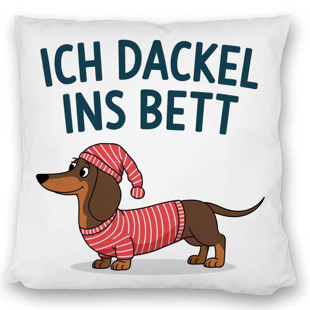 Dackel im Hemd - Ich dackel ins Bett Kissen