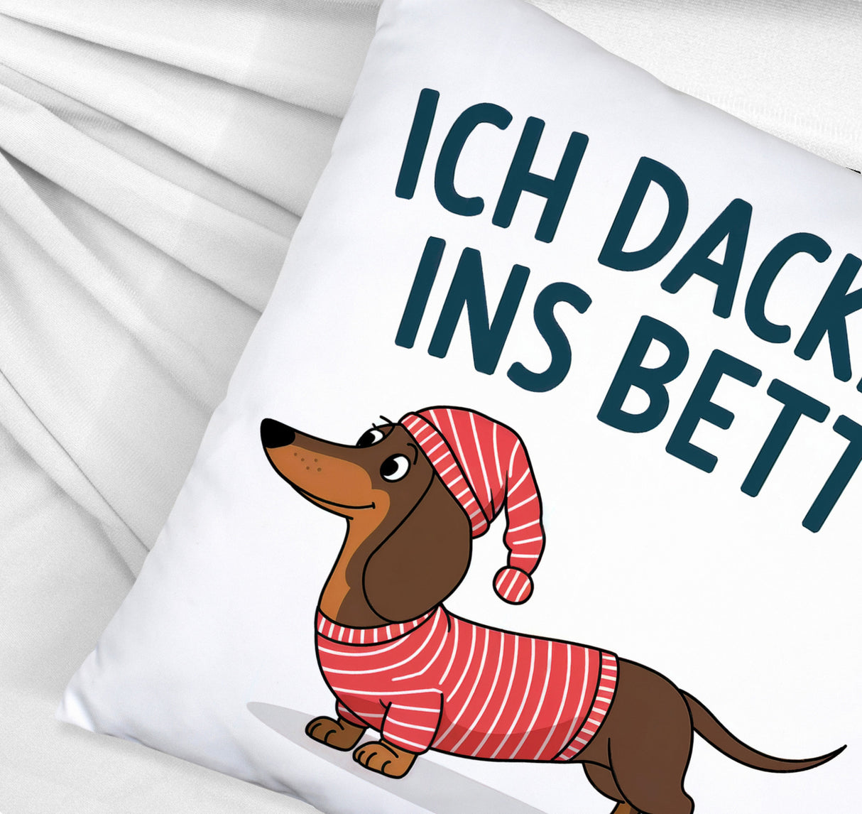 Dackel im Hemd - Ich dackel ins Bett Kissen