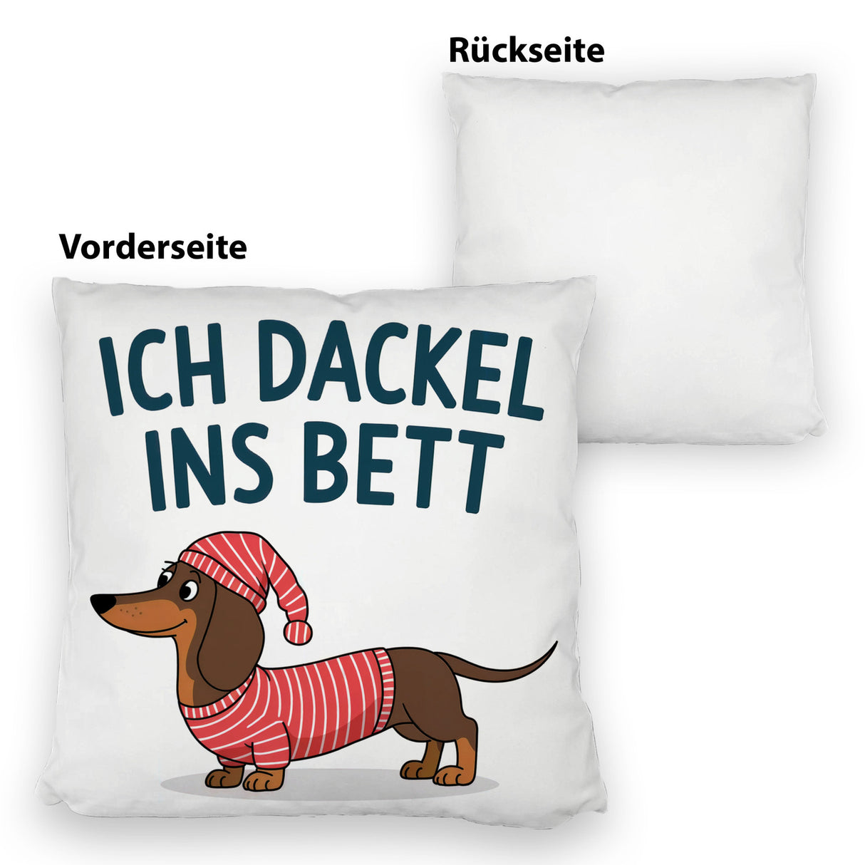 Dackel im Hemd - Ich dackel ins Bett Kissen