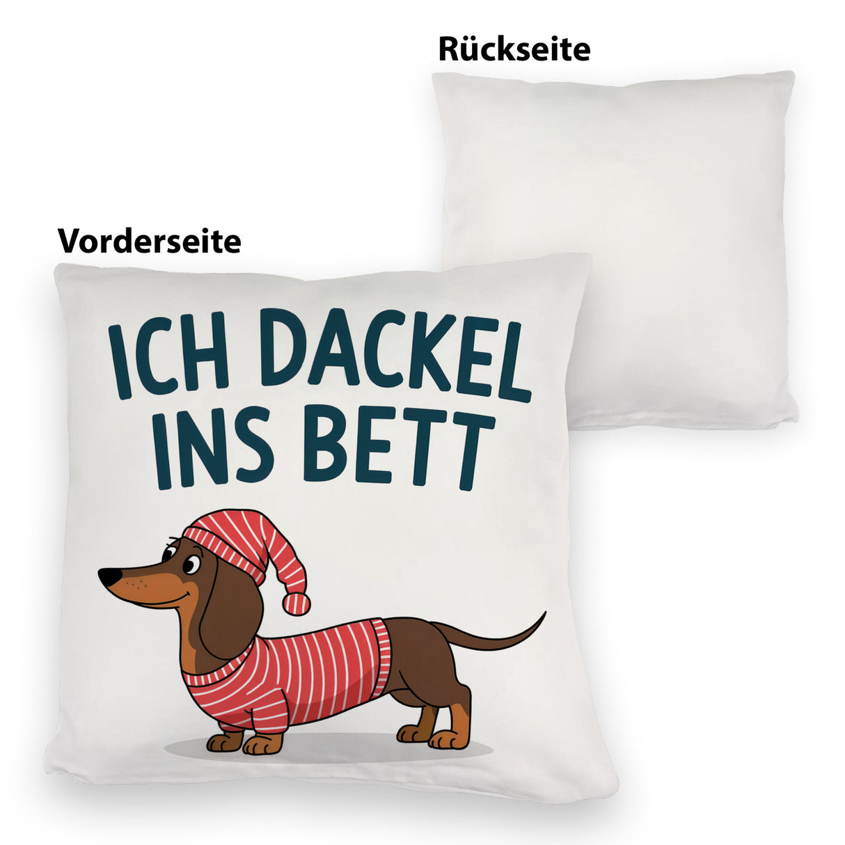 Dackel im Hemd - Ich dackel ins Bett Kissen