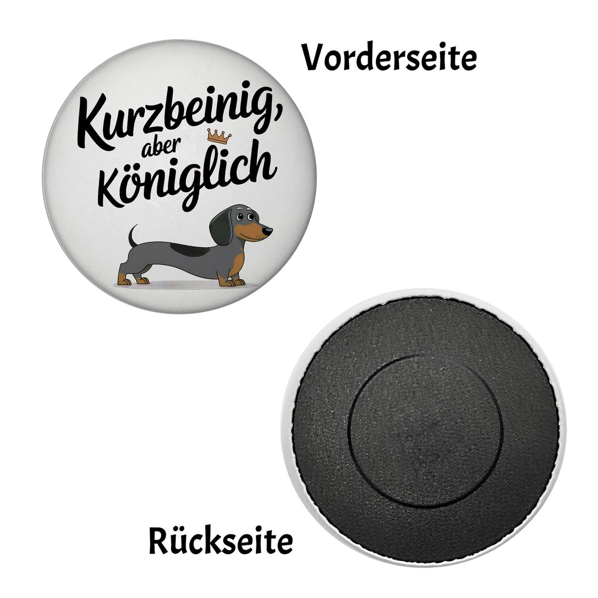 Dackel mit Krone - Kurzbeinig aber königlich Magnet