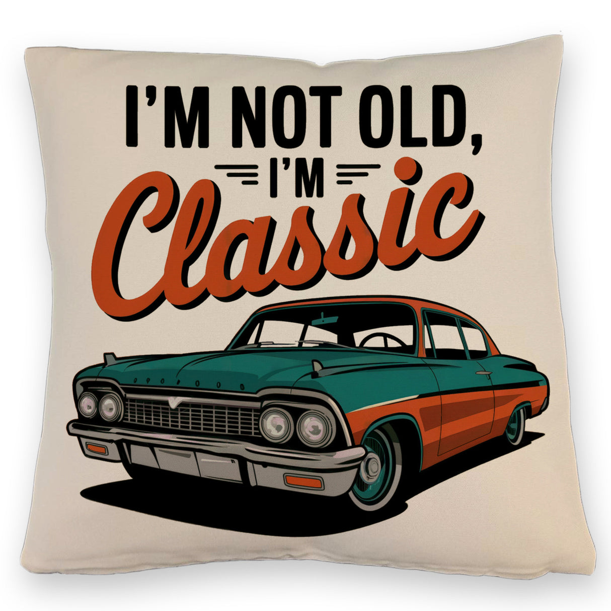 Vintage-Auto Kissen - I'M NOT OLD, I'M CLASSIC