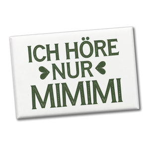 Ich höre nur MIMIMI Souvenir Souvenir Magnet