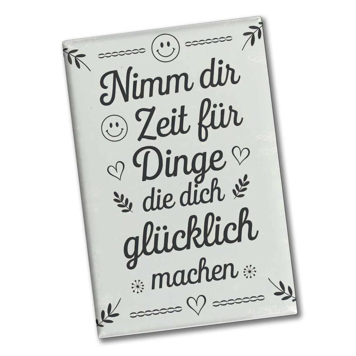 Nimm dir Zeit für Glück Souvenir Souvenir Magnet