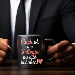 Glück ist eine Kollegin wie dich zu haben Tasse