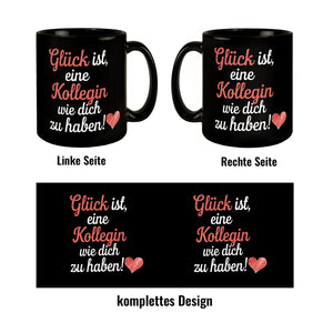 Glück ist eine Kollegin wie dich zu haben Tasse