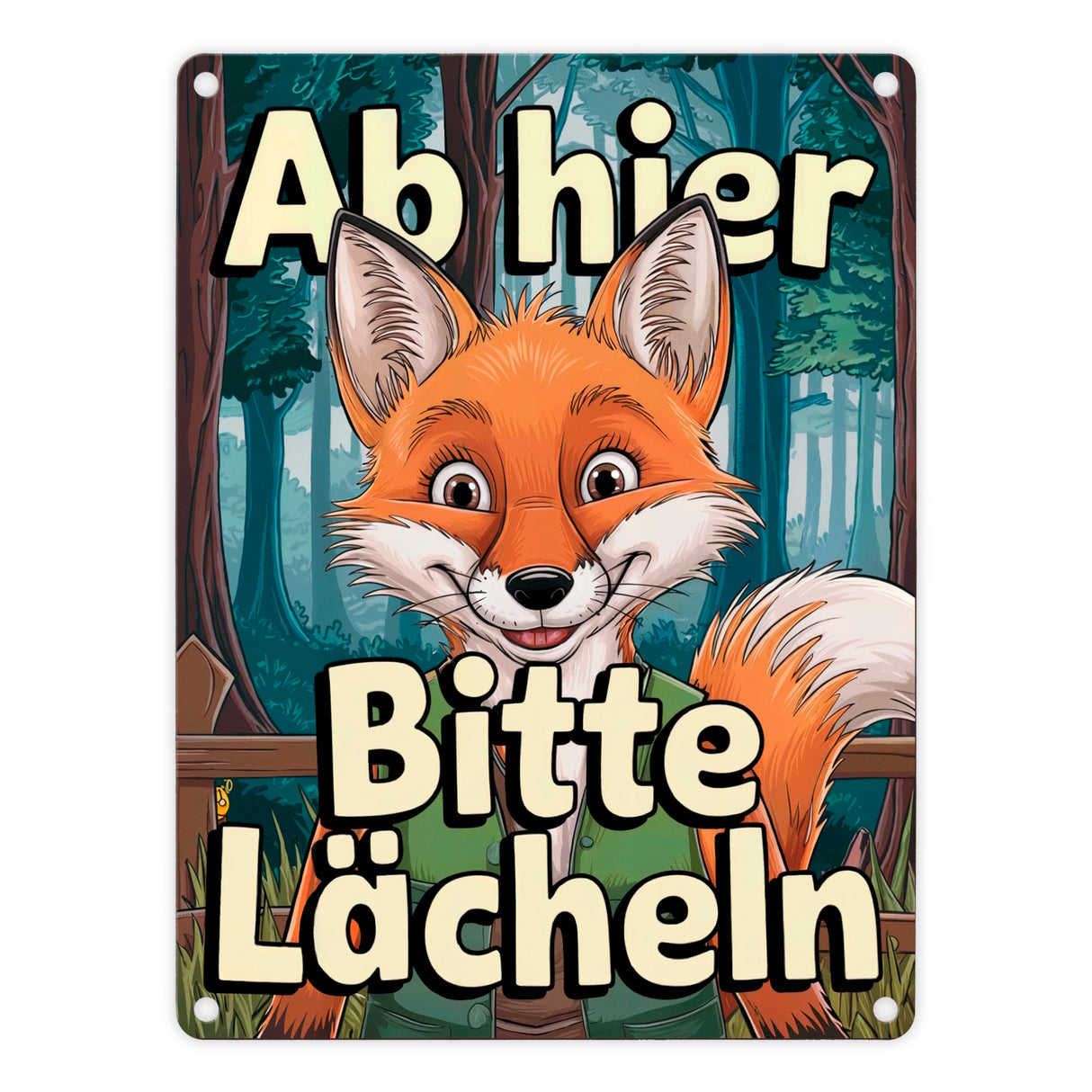 Lächelnder Fuchs im Wald Metallschild in 15x20 cm - Bitte lächeln