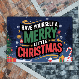 HAVE YOURSELF A MERRY LITTLE CHRISTMAS Fußmatte in 35x50 cm ohne Rand