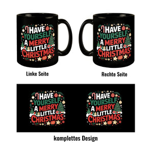 HAVE YOURSELF A MERRY LITTLE CHRISTMAS Tasse