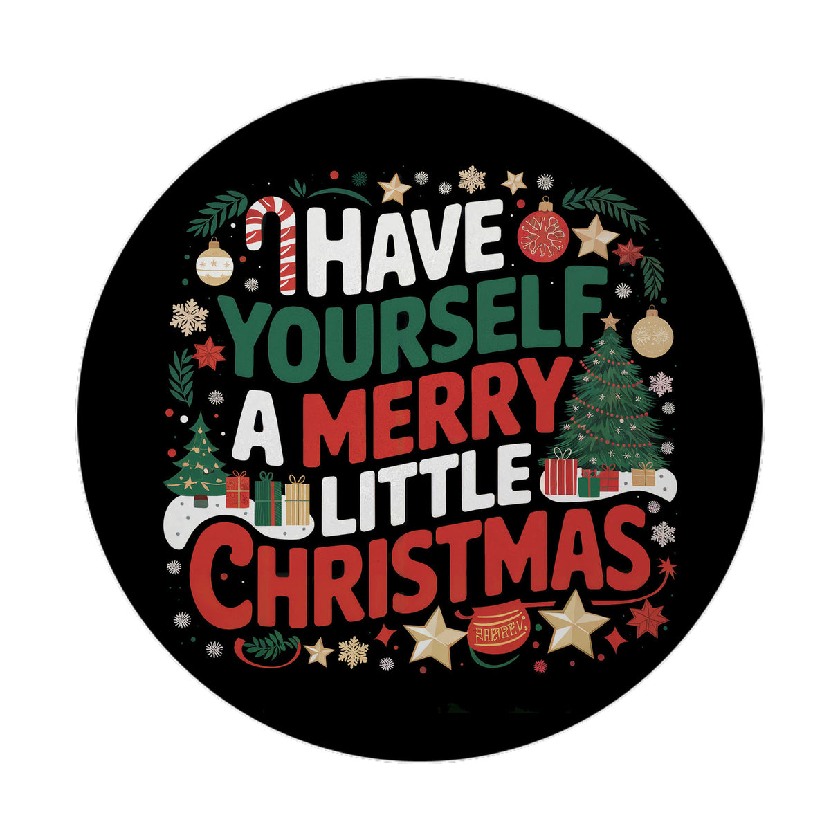 HAVE YOURSELF A MERRY LITTLE CHRISTMAS Magnet