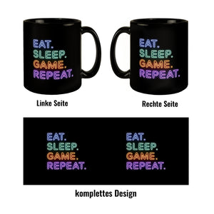 EAT SLEEP GAME REPEAT Tasse für Zocker und Gamer