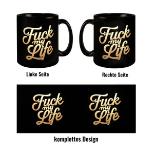 Fuck my life Tasse