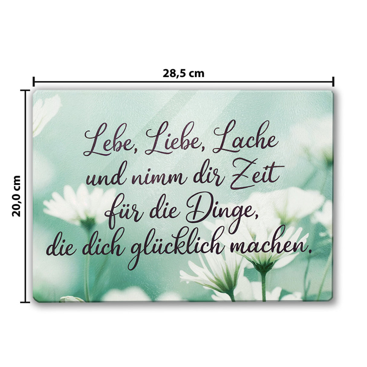 Lebe Liebe Lache - Blumen Schneidebrett aus Glas