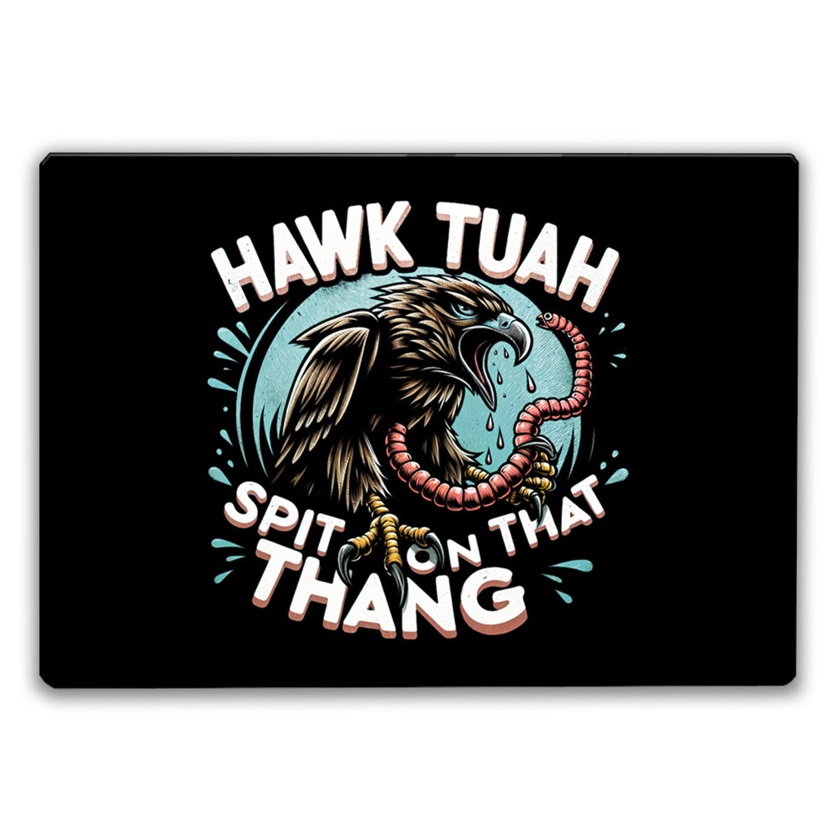 Hawk Tuah Falke mit Regenwurm Schneidebrett aus Glas mit Spruch Spit on that thang