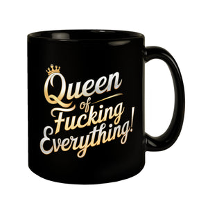 Queen of fucking Everything Tasse