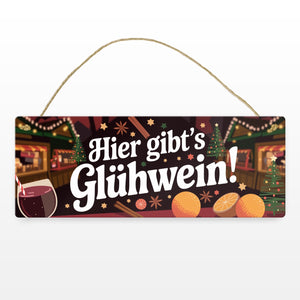 Hier gibts Glühwein Metallschild