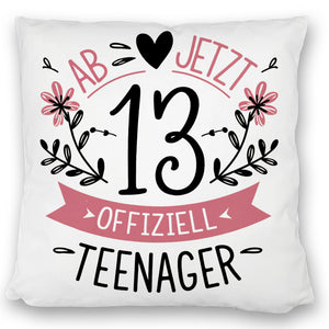 Ab jetzt offiziell Teenager Kissen zum 13. Geburtstag