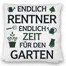 Endlich Rentner - ZEIT FÜR DEN GARTEN Kissen