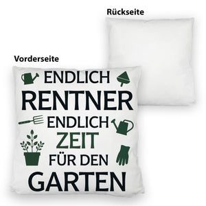 Endlich Rentner - ZEIT FÜR DEN GARTEN Kissen