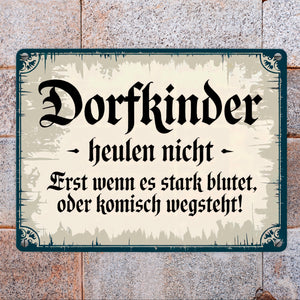 Dorfkinder heulen nicht Metallschild in 15x20 cm