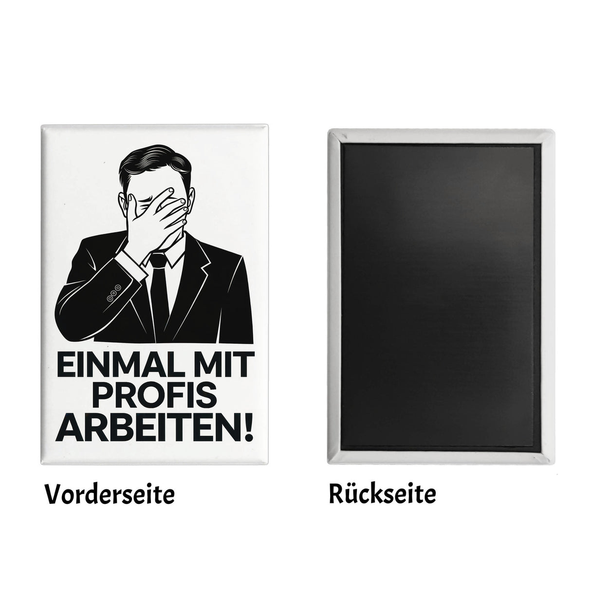 Mann in Verzweiflung - Einmal mit Profis arbeiten Souvenir Souvenir Magnet