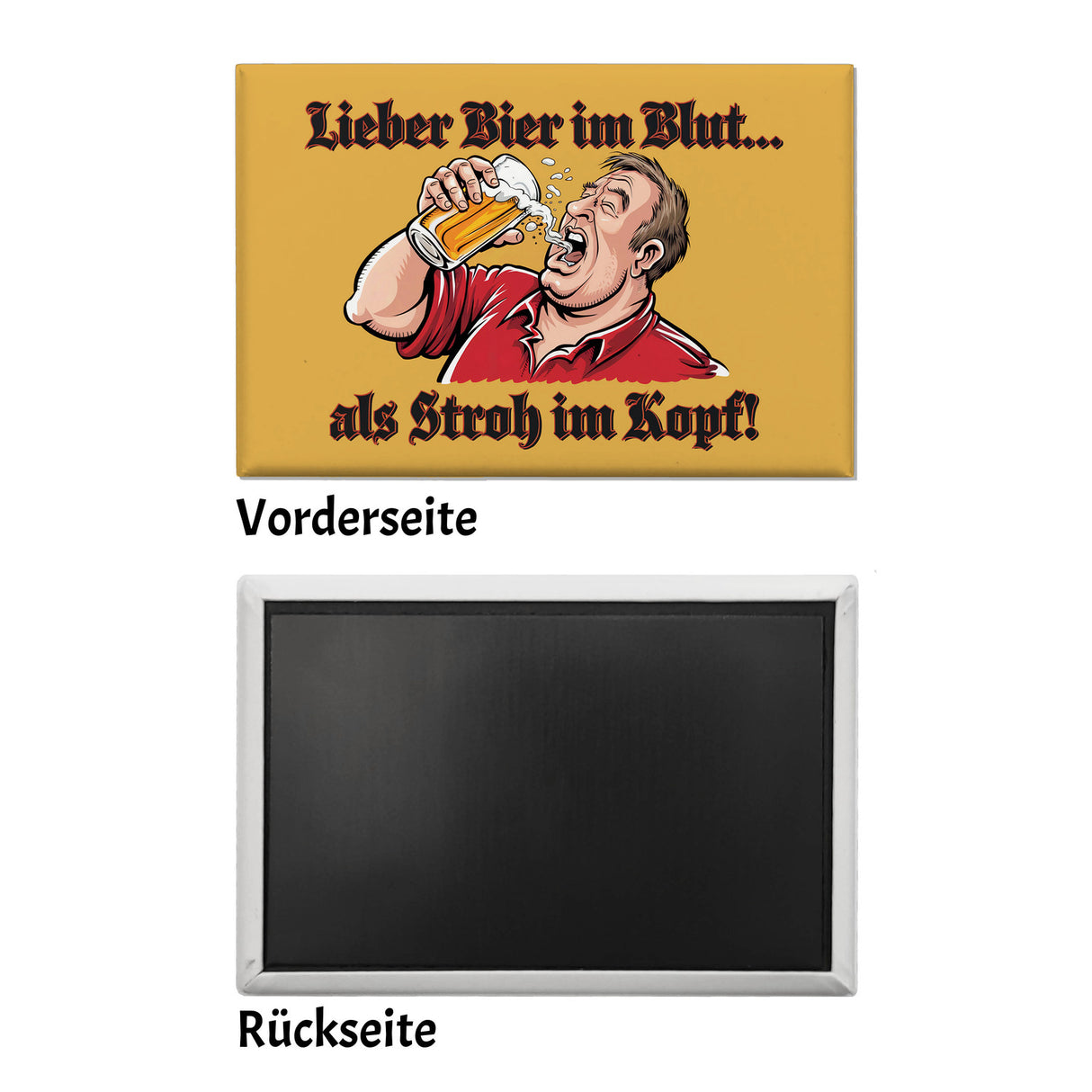 Biertrinkender Mann - Lieber Bier im Blut Souvenir Souvenir Magnet