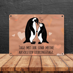 Zwei liebende Pinguine - Lieblingstage mit Dir Metallschild in 15x20 cm