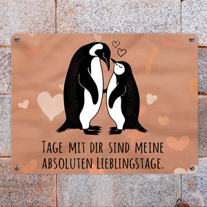 Zwei liebende Pinguine - Lieblingstage mit Dir Metallschild in 15x20 cm