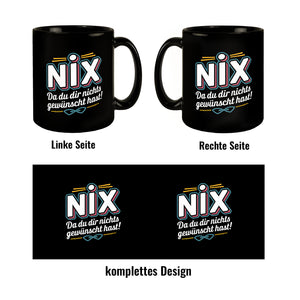 NIX Tasse - Du wolltest NICHTS