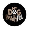 My Dog is beautyFell Magnet