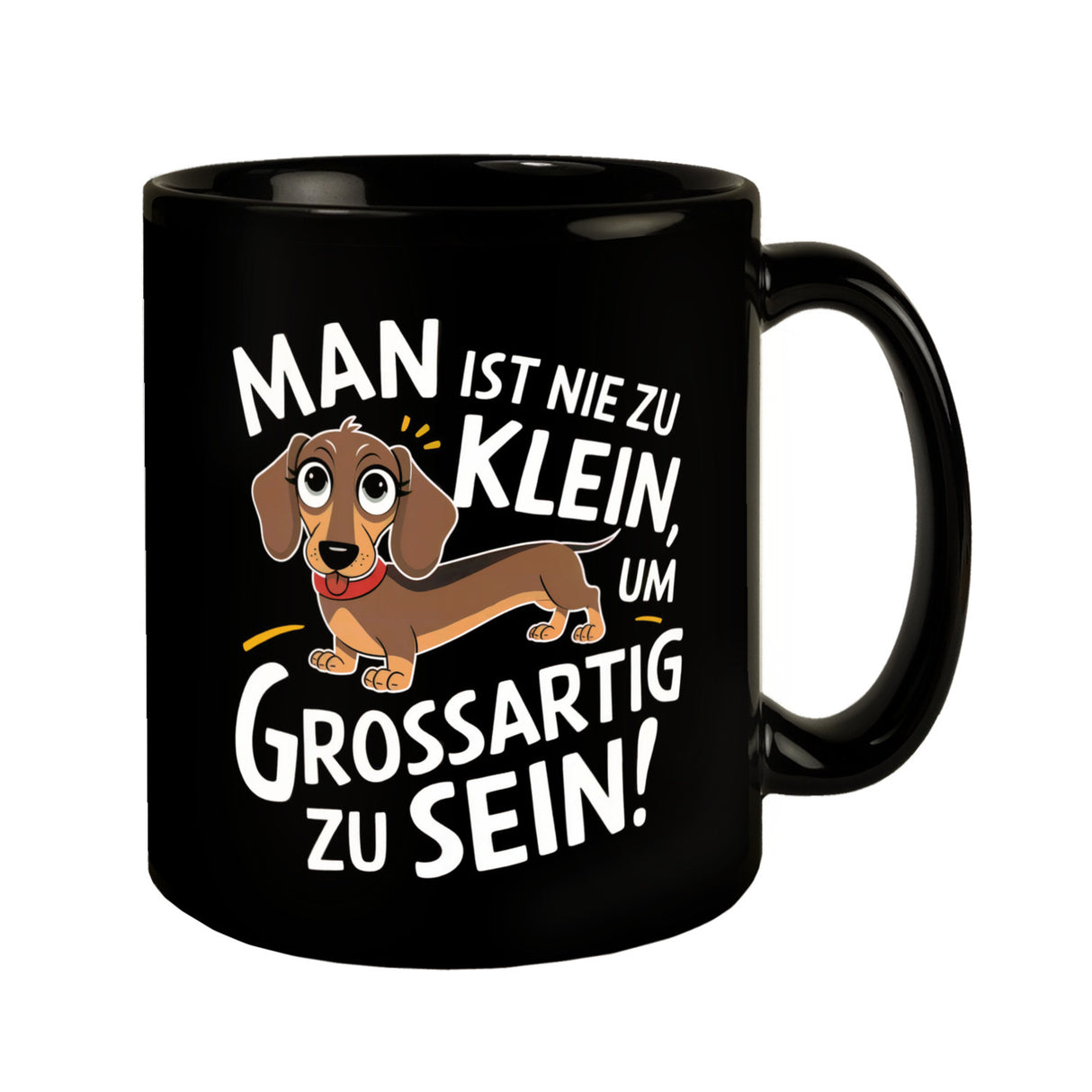 Fröhlicher Dackel - Großartig sein Tasse