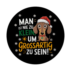 Dackel mit Weihnachtsmütze Magnet - Nie zu klein um großartig zu sein