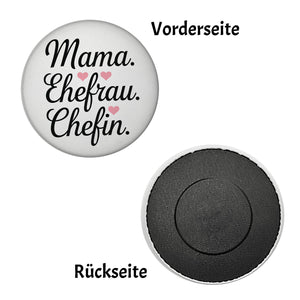 Mama. Ehefrau. Chefin. Magnet