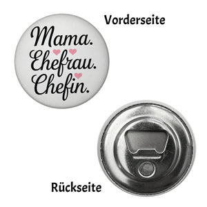 Mama. Ehefrau. Chefin. Magnet