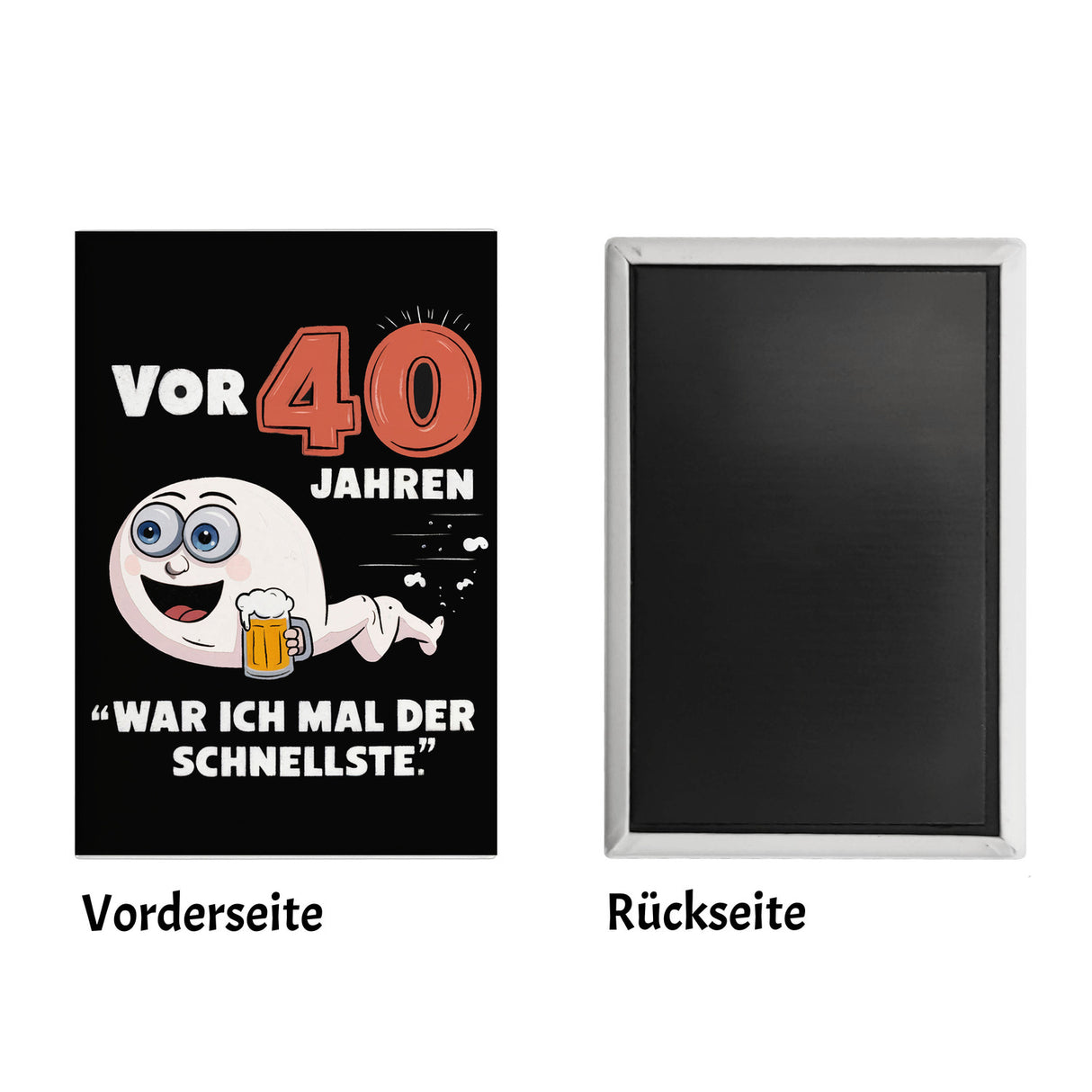 Vor 40 Jahren WAR ICH MAL DER SCHNELLSTE Sperma Souvenir Souvenir Magnet