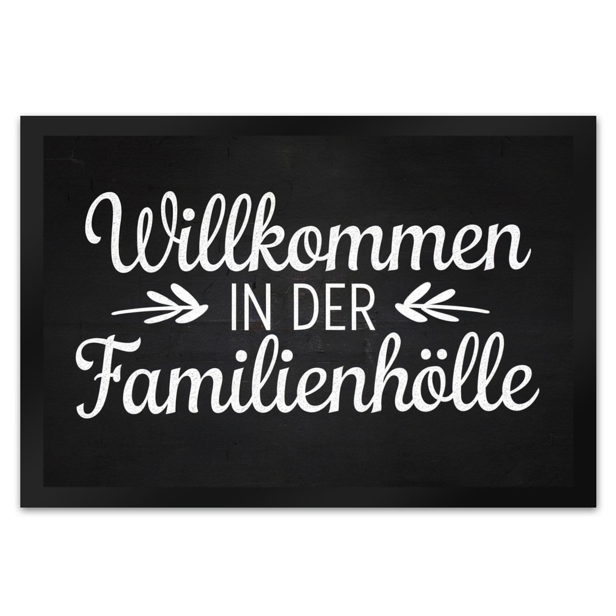 Willkommen in der Familienhölle Fußmatte in 35x50 cm