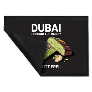 DUBAI SCHOKOLADE DABEI Fußmatte in 35x50 cm - Eintritt frei