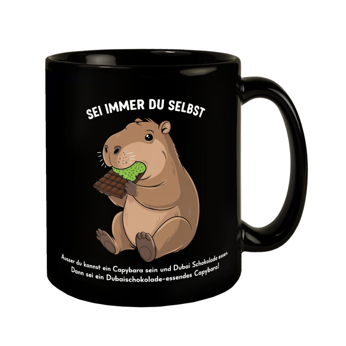 Capybara frisst Dubai-Schokolade Tasse - Sei immer du selbst