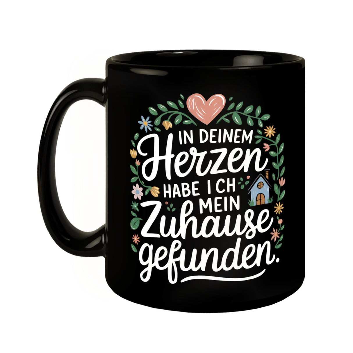 Herz Zuhause Tasse - Liebevolle Botschaft Kaffeebecher