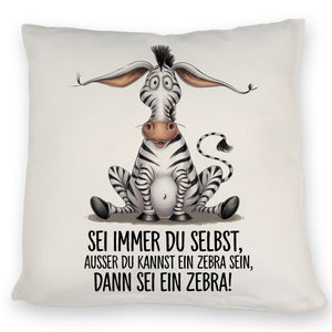 Zebra Kissen Sei ein Zebra