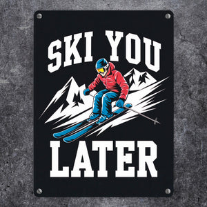 Skifahrer in Aktion - SKI YOU LATER Metallschild in 15x20 cm