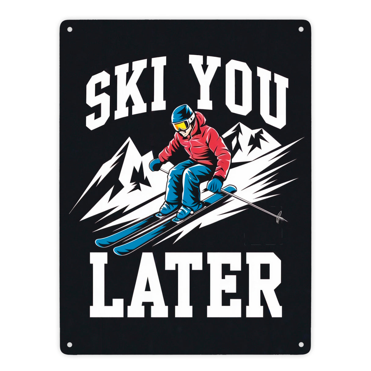 Skifahrer in Aktion - SKI YOU LATER Metallschild in 15x20 cm