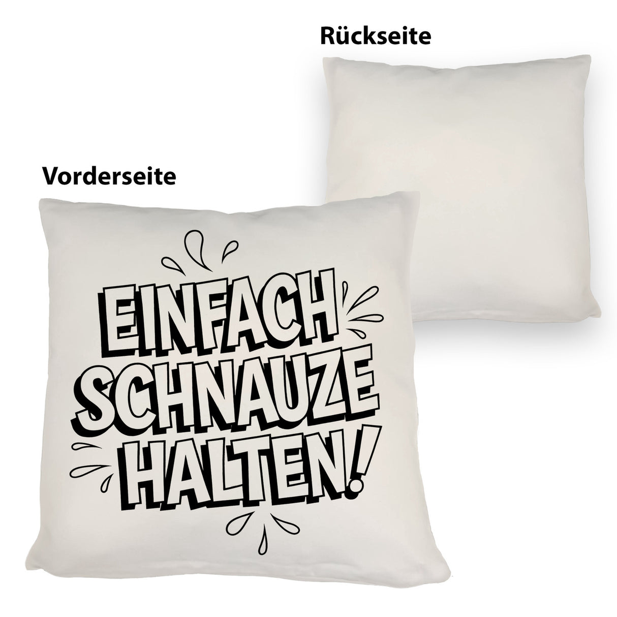 Einfach Schnauze halten Kissen