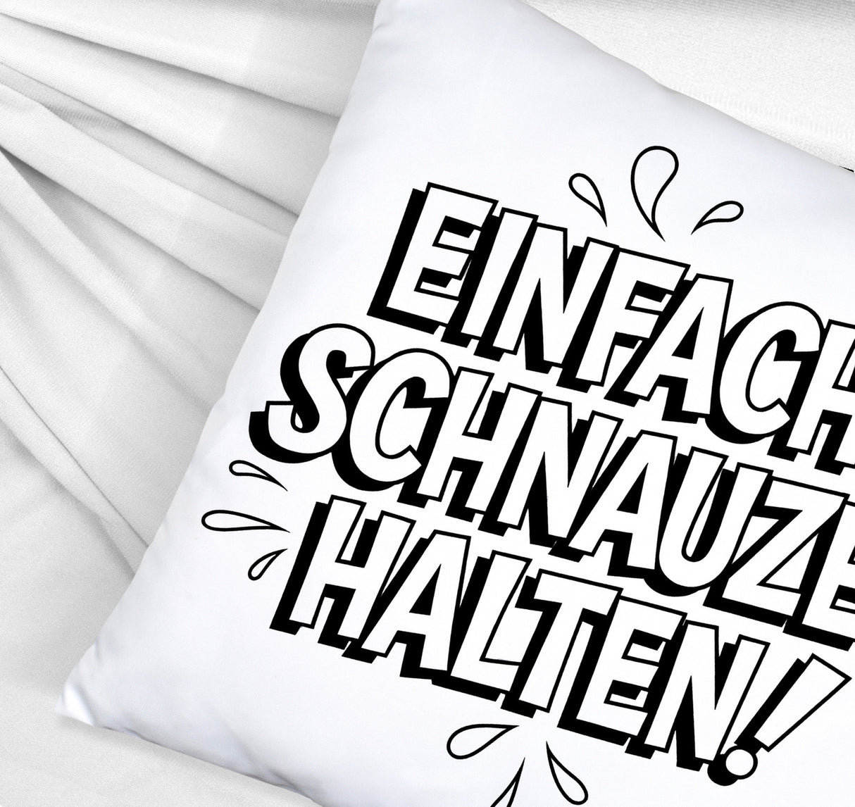 Einfach Schnauze halten Kissen