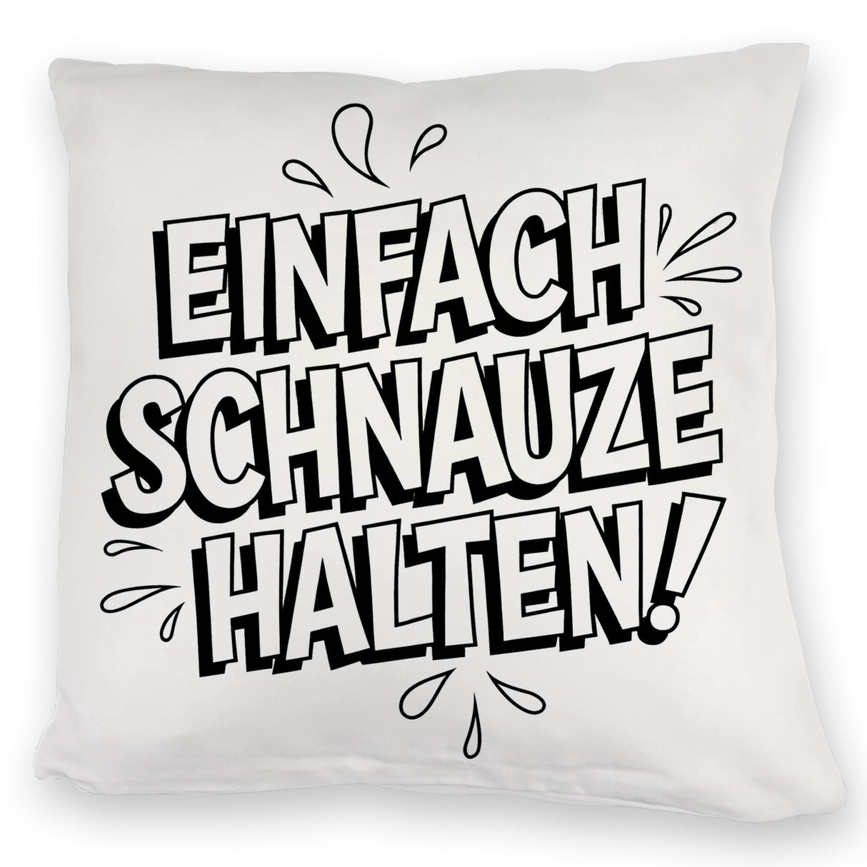 Einfach Schnauze halten Kissen