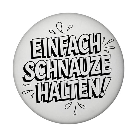 Einfach Schnauze halten Magnet