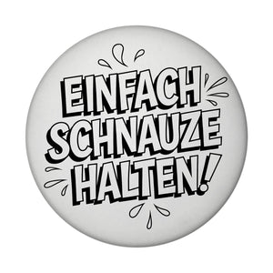 Einfach Schnauze halten Magnet