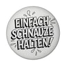 Einfach Schnauze halten Magnet