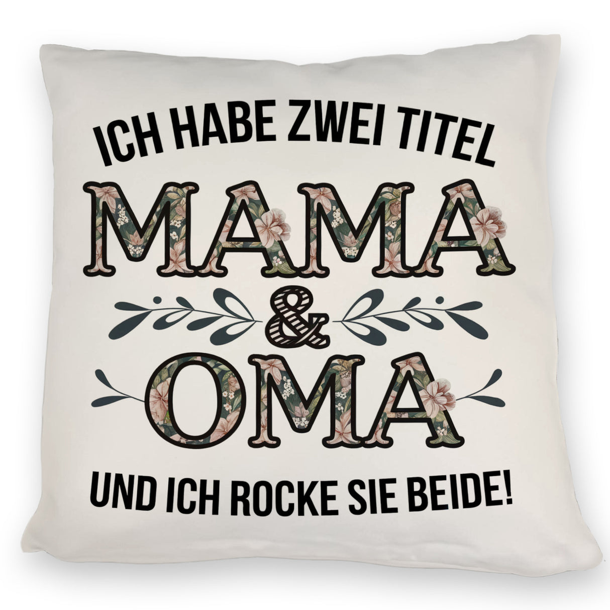 Ich habe zwei Titel Mama und Oma und ich rocke sie beide Kissen